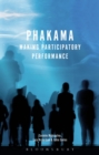 Phakama : Making Participatory Performance - Book