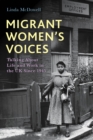 Migrant Women's Voices : Talking About Life and Work in the Uk Since 1945 - eBook