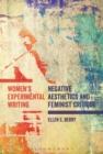 Women's Experimental Writing : Negative Aesthetics and Feminist Critique - eBook