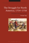 The Struggle for North America, 1754-1758 : Britannia’S Tarnished Laurels - eBook