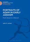 Portraits of Adam in Early Judaism : From Sirach to 2 Baruch - eBook