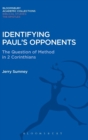 Identifying Paul's Opponents : The Question of Method in 2 Corinthians - Book