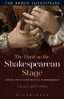 The Hand on the Shakespearean Stage : Gesture, Touch and the Spectacle of Dismemberment - Book