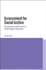 Assessment for Social Justice : Perspectives and Practices within Higher Education - eBook