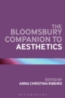 The Bloomsbury Companion to Aesthetics - Book