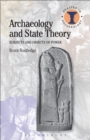 Archaeology and State Theory : Subjects and Objects of Power - Book