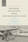 Women, Warfare and Representation : American Servicewomen in the Twentieth Century - eBook
