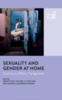 Sexuality and Gender at Home : Experience, Politics, Transgression - Book