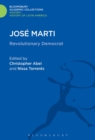 Jose Marti : Revolutionary Democrat - Book