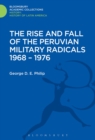 The Rise and Fall of the Peruvian Military Radicals 1968-1976 - Book