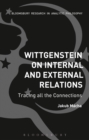 Wittgenstein on Internal and External Relations : Tracing All the Connections - eBook