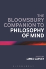 The Bloomsbury Companion to Philosophy of Mind - eBook