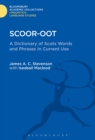 Scoor-oot : A Dictionary of Scots Words and Phrases in Current Use - Book
