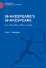 Shakespeare's Shakespeare : How the Plays Were Made - Book
