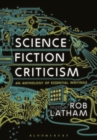 Science Fiction Criticism : An Anthology of Essential Writings - Book