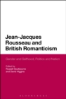 Jean-Jacques Rousseau and British Romanticism : Gender and Selfhood, Politics and Nation - eBook
