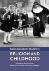 The Bloomsbury Reader in Religion and Childhood - Book