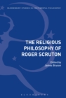 The Religious Philosophy of Roger Scruton - eBook
