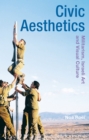 Civic Aesthetics : Militarism, Israeli Art and Visual Culture - Book