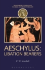 Aeschylus: Libation Bearers - Book