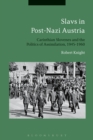 Slavs in Post-Nazi Austria : Carinthian Slovenes and the Politics of Assimilation, 1945-1960 - eBook