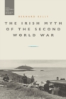 The Irish Myth of the Second World War - Book
