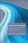 Language Learner Strategies : Contexts, Issues and Applications in Second Language Learning and Teaching - Book