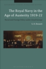 The Royal Navy in the Age of Austerity 1919-22 : Naval and Foreign Policy under Lloyd George - Book