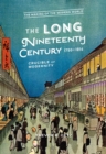 The Long Nineteenth Century, 1750-1914 : Crucible of Modernity - Book
