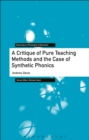 A Critique of Pure Teaching Methods and the Case of Synthetic Phonics - eBook