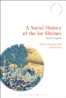 A Social History of the Ise Shrines : Divine Capital - Book