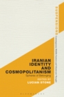Iranian Identity and Cosmopolitanism : Spheres of Belonging - Book