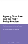 Agency, Structure and the NEET Policy Problem : The Experiences of Young People - eBook