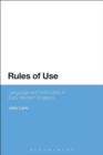 Rules of Use : Language and Instruction in Early Modern England - Book