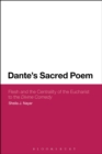 Dante's Sacred Poem : Flesh and the Centrality of the Eucharist to The Divine Comedy - Book