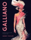 Galliano : Spectacular Fashion - eBook