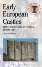 Early European Castles : Aristocracy and Authority, Ad 800-1200 - eBook