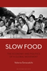 Slow Food : The Economy and Politics of a Global Movement - Book