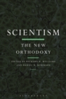 Scientism: The New Orthodoxy - Book