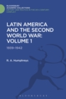 Latin America and the Second World War : Volume 1: 1939 - 1942 - Book