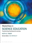 MasterClass in Science Education : Transforming Teaching and Learning - Book