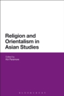 Religion and Orientalism in Asian Studies - eBook