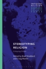 Stereotyping Religion : Critiquing Clich s - eBook