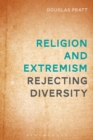 Religion and Extremism : Rejecting Diversity - eBook