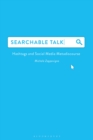 Searchable Talk : Hashtags and Social Media Metadiscourse - eBook