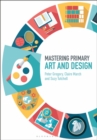 Mastering Primary Art and Design - eBook