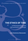 The Ethics of Time : A Phenomenology and Hermeneutics of Change - Book