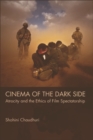 Cinema of the Dark Side : Atrocity and the Ethics of Film Spectatorship - eBook