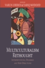 Multiculturalism Rethought : Interpretations, Dilemmas and New Directions - Book