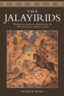 The Jalayirids : Dynastic State Formation in the Mongol Middle East - Book